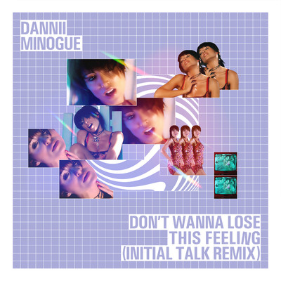 Don't Wanna Lose This Feeling (Initial Talk Radio Edit)/Dannii Minogue