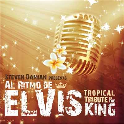 アルバム/Al Ritmo De Elvis [Tropical Tribute To The King] (Tropical Tribute To The King)/Steven Damian