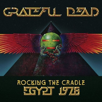 アルバム/Rocking the Cradle, Egypt 1978 (Live)/Grateful Dead