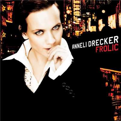 You Don't Have to Change/Anneli Drecker