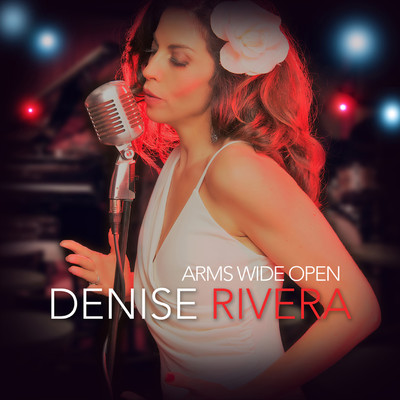 シングル/Arms Wide Open/Denise Rivera