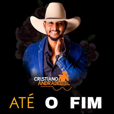 Ate o Fim (Ao Vivo)/Cristiano Andrade