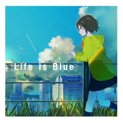 シングル/Life is Blue/5itsuka