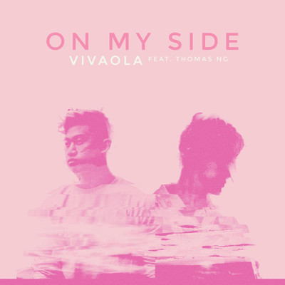 On My Side(feat. Thomas Ng)/VivaOla