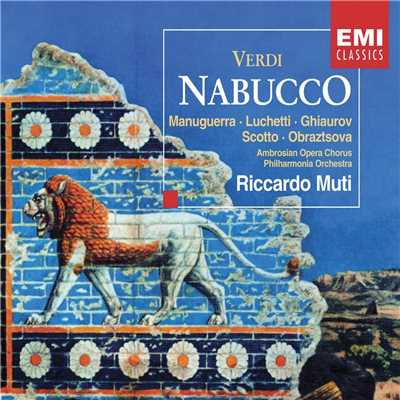 Nabucco, Act 3: ”Donna, chi sei？” - ”Chi e costei？... Oh, di qual'onta aggravisi” (Nabucco, Abigaille)/Riccardo Muti