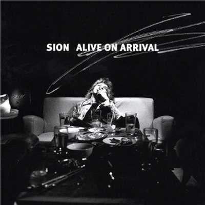 ALIVE ON ARRIVAL/SION