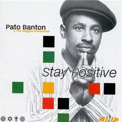 Stay Positive/パト・バントン&ザ・レゲエ・レボリューション