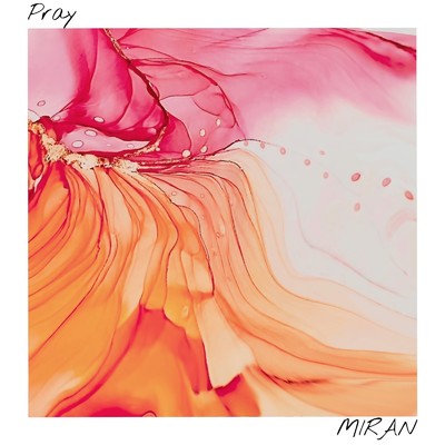 シングル/Pray/MIRAN