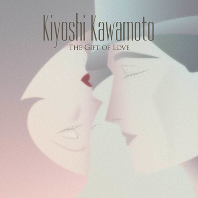 シングル/The Gift of Love/Kiyoshi Kawamoto