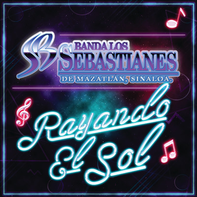 Rayando El Sol/Banda Los Sebastianes De Saul Plata