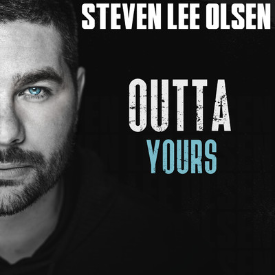 シングル/Outta Yours/Steven Lee Olsen