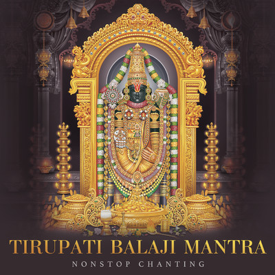 Tirupati Balaji Mantra (Non-Stop Chanting)/Nidhi Prasad