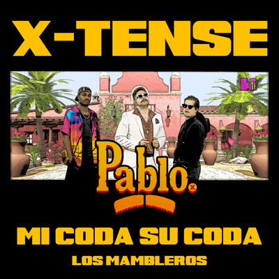 シングル/Mi Coda, Su Coda (Los Mambleros) (Explicit)/X-Tense