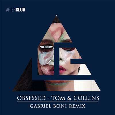 シングル/Obsessed (Gabriel Boni Remix)/Tom & Collins