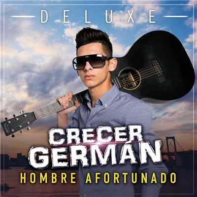 アルバム/Hombre Afortunado (Deluxe)/Crecer German