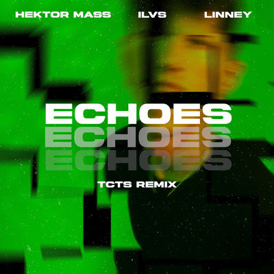 シングル/Echoes/Hektor Mass／Linney／ILVS
