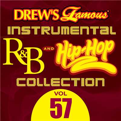 アルバム/Drew's Famous Instrumental R&B And Hip-Hop Collection (Vol. 57)/The Hit Crew