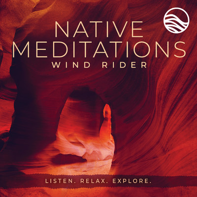 Native Meditations/Wind Rider