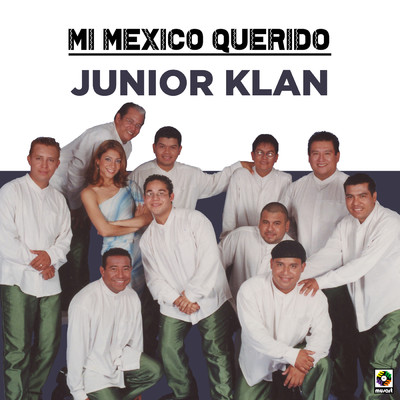 アルバム/Mi Mexico Querido/Junior Klan
