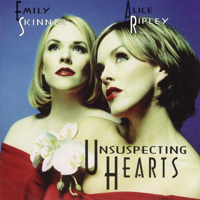 Unsuspecting Hearts/Alice Ripley／Emily Skinner