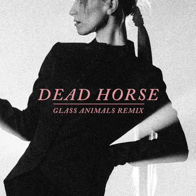 Dead Horse (Glass Animals Remix)/Hayley Williams