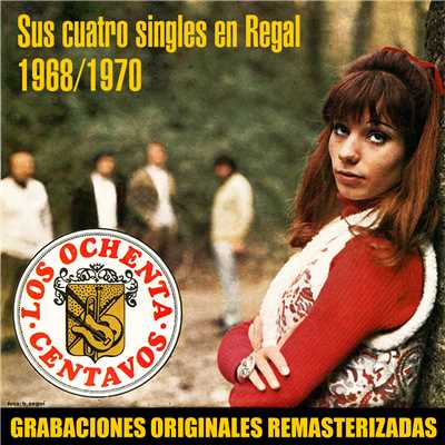 Sus cuatro singles en Regal (1968-1970)/Los 80 Centavos