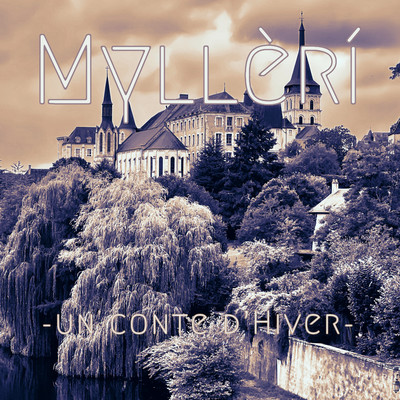 シングル/Un Conte d'Hiver/Mylleri