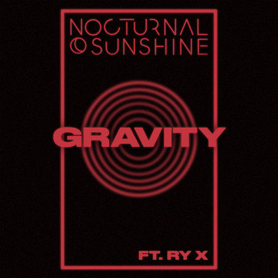 シングル/Gravity (feat. RY X)/Nocturnal Sunshine