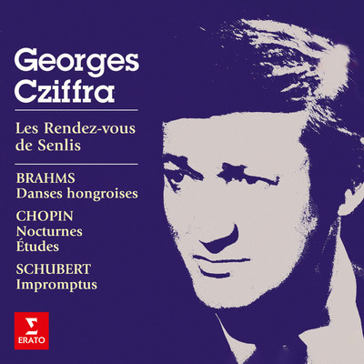 Les rendez-vous de Senlis. Brahms: Danses hongroises - Chopin: Nocturnes & Etudes - Schubert: Impromptus/Georges Cziffra