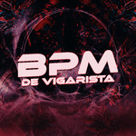 アルバム/BPM de Vigarista/DJ Polyvox & DJ Lula