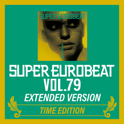 アルバム/SUPER EUROBEAT VOL.79 EXTENDED VERSION TIME EDITION/Various Artists