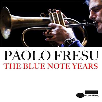 The Blue Note Years/Paolo Fresu