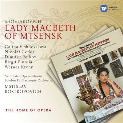 Lady Macbeth of the Mtsensk District, Op. 29, Act 1 Scene 1: ”Akh, nye spitsa bol'she, Poprobuyu” (Katerina)/Mstislav Rostropovich