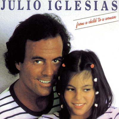 アルバム/From A Child To A Woman/Julio Iglesias