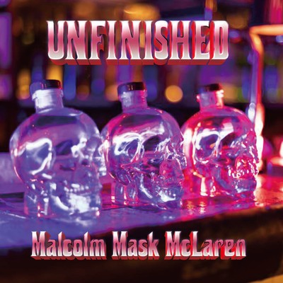 UNFINISHED/Malcolm Mask Mclaren