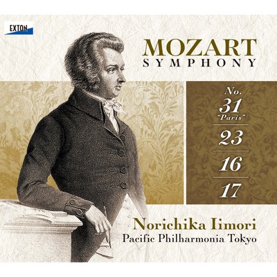 Mozart: Symphony No.31 ”Paris”, No.23, No.16 & No.17/Norichika Iimori／Pacific Philharmonia Tokyo