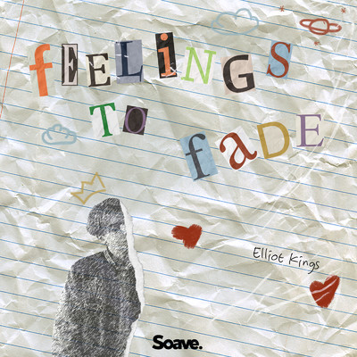 Feelings to Fade/Elliot Kings
