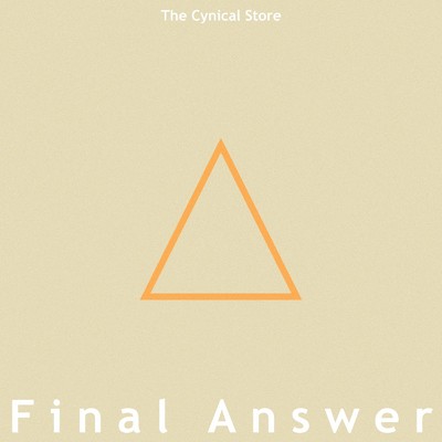 Final Answer/The Cynical Store