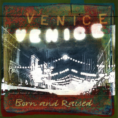 アルバム/Born And Raised/Venice