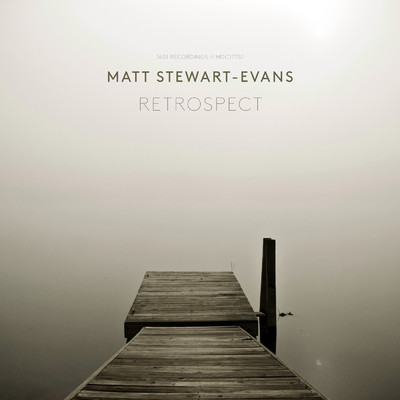 Stewart-Evans: Retrospect/Matt Stewart-Evans