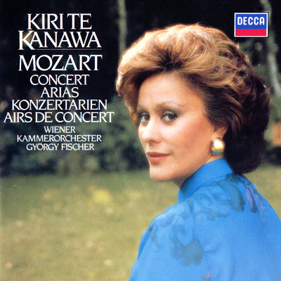 アルバム/Mozart: Concert Arias/キリ・テ・カナワ／ウィーン室内管弦楽団／ジェルジ・フィッシャー