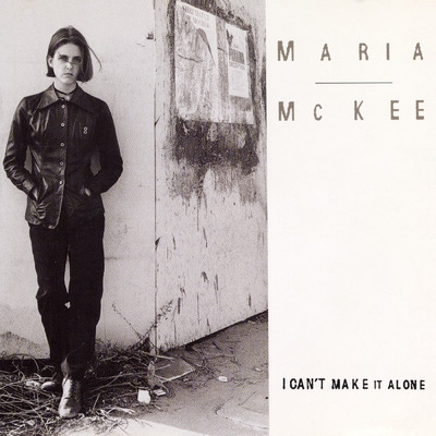 I Can't Make It Alone/マリア・マッキー
