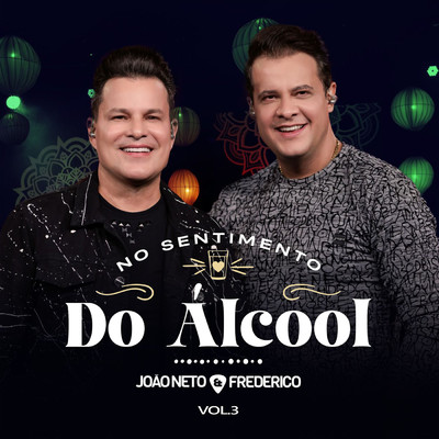 No Sentimento Do Alcool (Ao Vivo ／ Vol. 3)/Joao Neto & Frederico