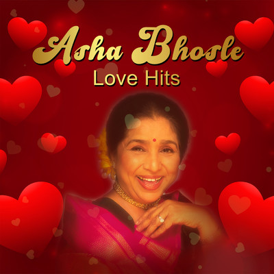 アルバム/Asha Bhosle Love Hits/アーシャ・ボースレイ