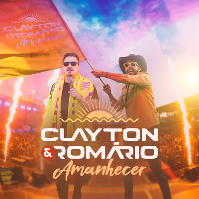 Amanhecer (Ao Vivo)/Clayton & Romario