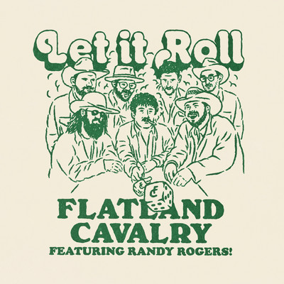 シングル/Let It Roll (featuring Randy Rogers)/Flatland Cavalry