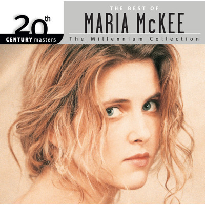 アルバム/20th Century Masters: The Millennium Collection: The Best Of Maria McKee/マリア・マッキー