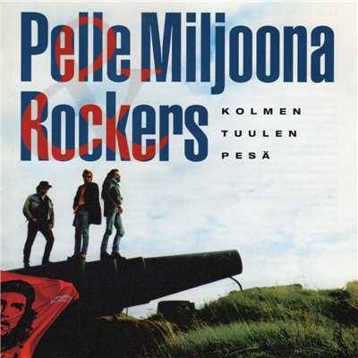 アルバム/Kolmen Tuulen Pesa/Pelle Miljoona & Rockers