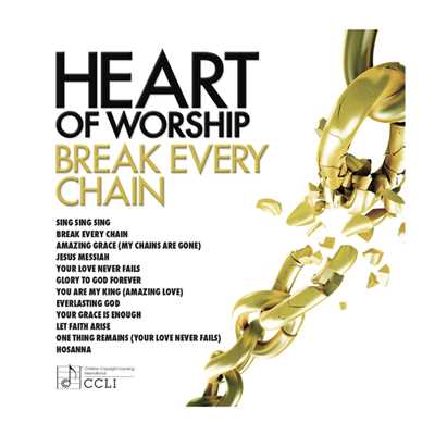 Heart Of Worship - Break Every Chain/Various Artists