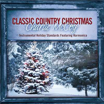 Classic Country Christmas/CHARLIE McCOY